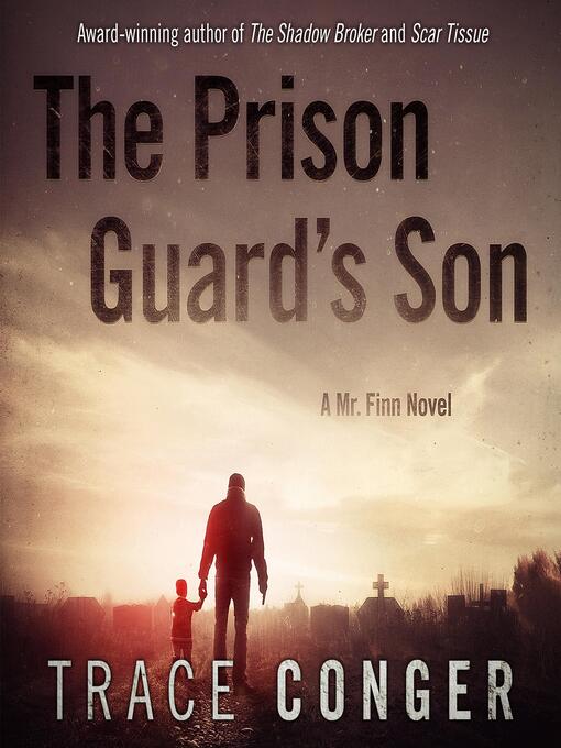 Title details for The Prison Guard's Son by Trace Conger - Wait list